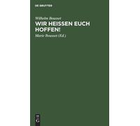 Wilhelm Bousset Wir Heißen Euch Hoffen (Copertina rigida)