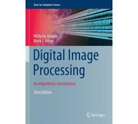 Wilhelm Burger Mark J. Burge Digital Image Processing (Tascabile)