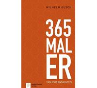 Wilhelm Busch 365 x ER: Tägliche Andachten (Terminkalender)