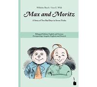 Wilhelm Busch A Max and Moritz. A Story of Two Bad Boys in Se (Copertina rigida)