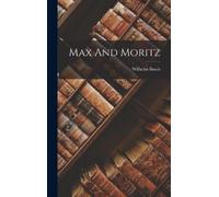 Wilhelm Busch Max And Moritz (Copertina rigida)