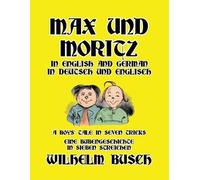 Wilhelm Busch Max und Moritz in English and Deutsch (Tascabile)