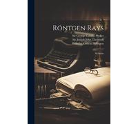 Wilhelm Conrad Röntgen Röntgen Rays (Tascabile)