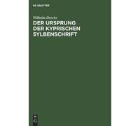 Wilhelm Deecke Der Ursprung Der Kyprischen Sylbenschrift (Copertina rigida)