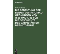 Wilhelm Diehl Die Bedeutung Der Beiden Definitorialordnungen (Copertina rigida)