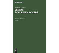 Wilhelm Dilthey: Leben Schleiermachers. Band 1 (Copertina rigida)