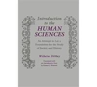 Wilhelm Dilthey Ramon J. Betanzos Introduction to the Human Sciences (Tascabile)