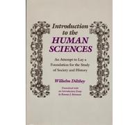 Wilhelm Dilthey Ramon J. Betanzos Introduction to the Human Sciences (Tascabile)