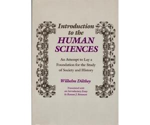 Wilhelm Dilthey Ramon J. Betanzos Introduction to the Human Sciences (Tascabile)