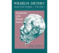 Wilhelm Dilthey Wilhelm Dilthey: Selected Works, Volume I (Tascabile)