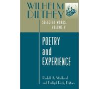 Wilhelm Dilthey Wilhelm Dilthey: Selected Works, Volume V (Tascabile)