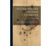 Wilhelm Fiedler Die Elemente Der Neueren Geometrie (Tascabile)