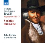 Wilhelm Friedemann Bach Wilhelm Friedemann Bach: Keyboard Works - Volume 3 (CD)