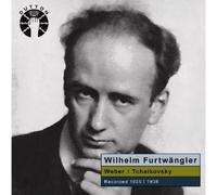 Wilhelm Furtwangler - Wilhelm Furtwangler conducts Weber & Tchaikovsky