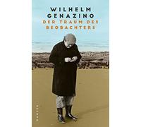 Wilhelm Genazino Jan Bürg Der Traum des Beobachters: Aufzeic (Copertina rigida)