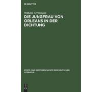 Wilhelm Grenzmann Die Jungfrau Von Orleans in Der Dichtung (Copertina rigida)