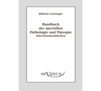 Wilhelm Griesinger Handbuch der speciellen Pathologie und Therapie (Tascabile)