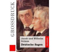 Wilhelm Grimm Jacob Grimm Deutsche Sagen (Großdruck) (Tascabile)