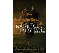 Wilhelm Grimm Jacob Grimm Grimms' Household Fairy Tales (Copertina rigida)