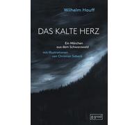 Wilhelm Hauff C Das kalte Herz: Ein Märchen aus dem Schwarzwa (Copertina rigida)