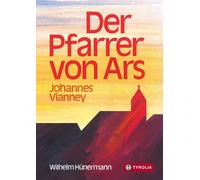 Wilhelm Hünermann Der Pfarrer von Ars: Johannes Vianney (Copertina rigida)