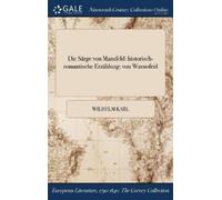 Wilhelm Karl Die Särge von Mansfeld: historisch-romantische E (Copertina rigida)