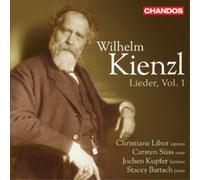 Wilhelm Kienzl Wilhelm Kienzl: Lieder - Volume 1 (CD) Album