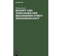 Wilhelm Kisch Begriff Und Wirkungen Der Besonderen Streitgeno (Copertina rigida)