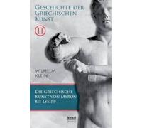 Wilhelm Klein Geschichte der Griechischen Kunst. Band 2 (Tascabile)
