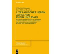 Wilhelm Kühlmann Karl Wilhe Literarisches Leben zwischen Rhe (Copertina rigida)