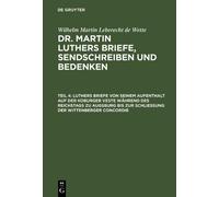 Wilhelm Martin Luthers Briefe Von Seinem Aufenthalt Auf Der (Copertina rigida)