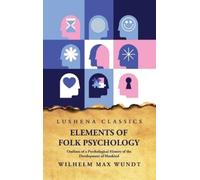 Wilhelm Max Wun Elements of Folk PsychologynOutlines of a Psy (Copertina rigida)