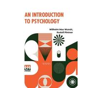 Wilhelm Max Wundt An Introduction To Psychology (Edition0) (Tascabile)