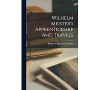 Wilhelm Meister's Apprenticeship and Travels