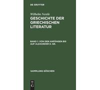 Wilhelm Nestle Von Den Anfängen Bis Auf Alexander D. Gr. (Copertina rigida)