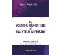 Wilhelm Ostwald The Scientific Foundations of Analytical Chemistry (Tascabile)