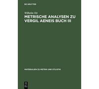 Wilhelm Ott Metrische Analysen Zu Vergil Aeneis Buch III (Copertina rigida)