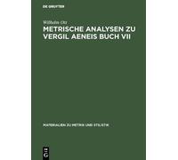 Wilhelm Ott Metrische Analysen Zu Vergil Aeneis Buch VII (Copertina rigida)