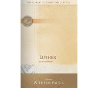 Wilhelm Pauck Luther (Tascabile) The Library of Christian Classics