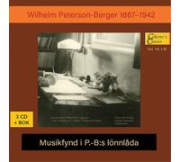 Wilhelm Peterson-Berge Wilhelm Peterson-Berger: Musikfynd I P.-B:s Ionnlad (CD)