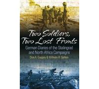 Wilhelm R Gehlen Don A Gregory Two Soldiers, Two Lost Fronts (Copertina rigida)