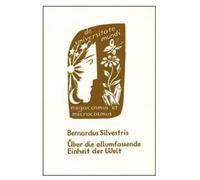 Wilhelm Rath Bernardus Silvestris: Über die allumfassende Einheit de (Tascabile)