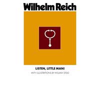 Wilhelm Reich William Steig Ralph Manheim Listen, Little Man (Tascabile)