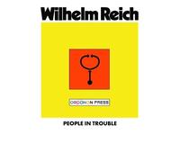Wilhelm Reich People In Trouble (Tascabile)