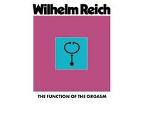 Wilhelm Reich The Function of the Orgasm (Tascabile)