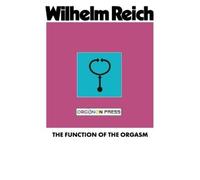 Wilhelm Reich The Function of the Orgasm (Tascabile)