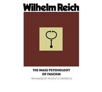 Wilhelm Reich The Mass Psychology of Fascism (Tascabile)