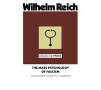 Wilhelm Reich The Mass Psychology of Fascism (Tascabile)