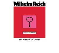 Wilhelm Reich The Murder of Christ (Tascabile)