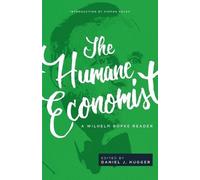 Wilhelm Röpke The Humane Economist (Tascabile)